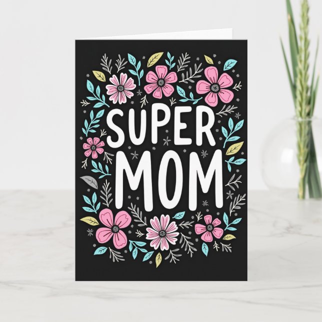 Tarjeta Floral Super Mamá (Anverso)