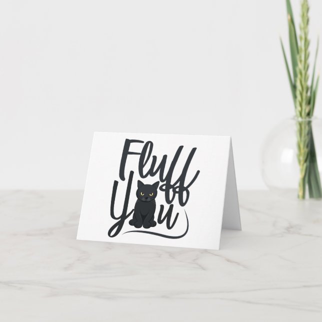 Tarjeta Fluff You, Cat Humor BLANK (Anverso)