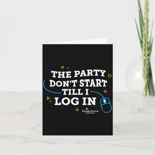 Tarjeta Flvs The Party Dont Start Till I Log In Gray  (Anverso)