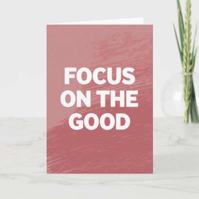 Tarjeta "Focus on the Good" Simple Motivational Card (Anverso)