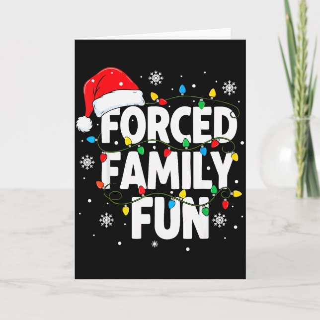 Tarjeta Forced Family Fun Shirt Men Women Kids Christmas P (Anverso)