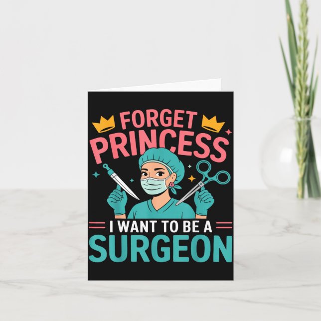Tarjeta Forget Princess I Want To Be A Surgeon Doctor Wome (Anverso)