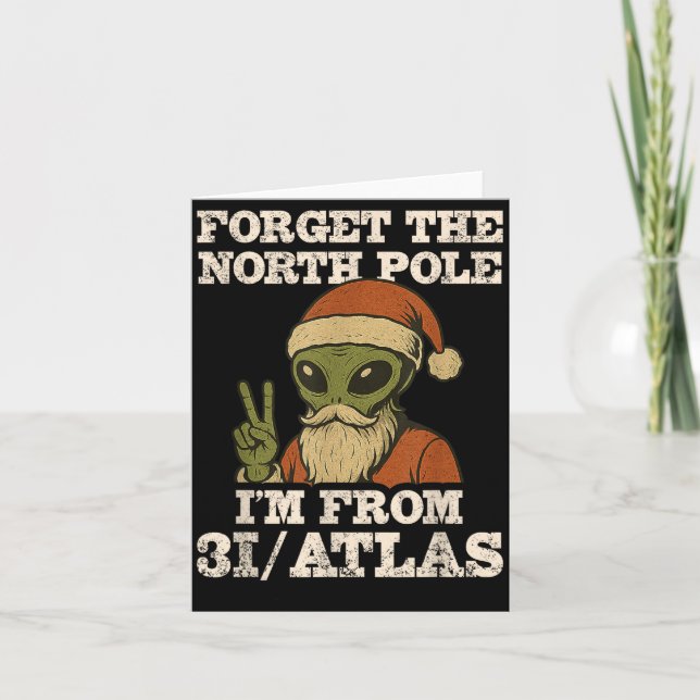 Tarjeta Forget The North Le I’m From 3i_atlas Funny Santa  (Anverso)
