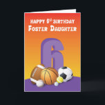 Tarjeta Foster Daughter 6ª Bolas Deportivas de Cumpleaños<br><div class="desc">Sabes todo el tiempo que le encanta la pelota. Ahora que va a celebrar su sexto cumpleaños,  aquí hay seis pelotas deportivas diferentes para que ella disfrute en su día especial. Asegúrate de que ella tenga esta.</div>