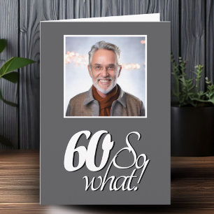 Tarjeta Foto divertida de cumpleaños 60, 60 años ¿y qué?