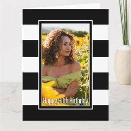 Tarjeta Foto personalizado Black White Striped 60 cumpleañ