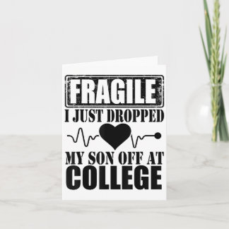 Tarjeta Frágil Acabo de Dejar a Mi Hijo en la Universidad 