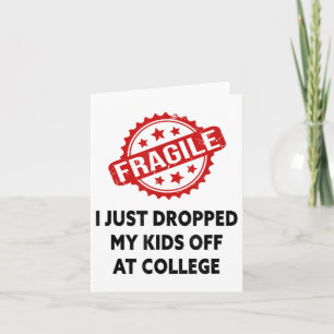Tarjeta Frágil Acabo De Dejar A Mis Hijos En La Universida