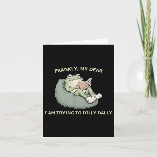 Tarjeta Francamente, Querida, Estoy Tratando De Dilly Dall (Anverso)