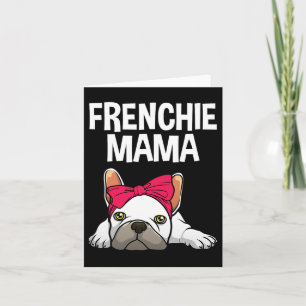 Tarjeta Frenchie Mom Bulldog Francés Diseño Para Mujeres G