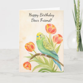 Tarjeta Friend Happy Birthday Parakeet with Tulips