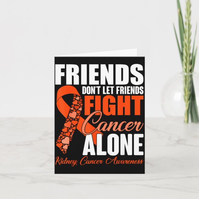 Tarjeta Friends Don't Let Friends Fight Cancer Alone Kidne (Anverso)