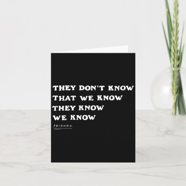 Tarjeta Friends They Don't Know That We Know Quote Tv Show (Anverso)