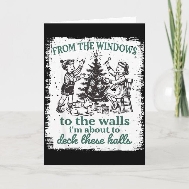 Tarjeta From The Windows To The Walls I'm About To Deck Th (Anverso)