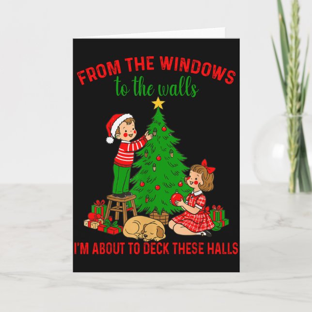 Tarjeta From The Windows To The Walls I'm About To Deck Th (Anverso)