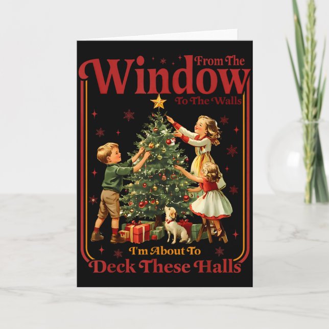 Tarjeta From The Windows To The Walls I'm About To Deck Th (Anverso)