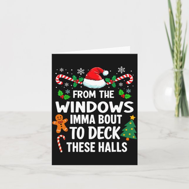 Tarjeta From The Windows To The Walls I'm About To Xmas Sa (Anverso)