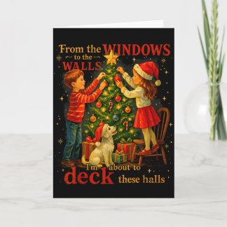 Tarjeta From The Windows To Walls Deck These Halls Christm