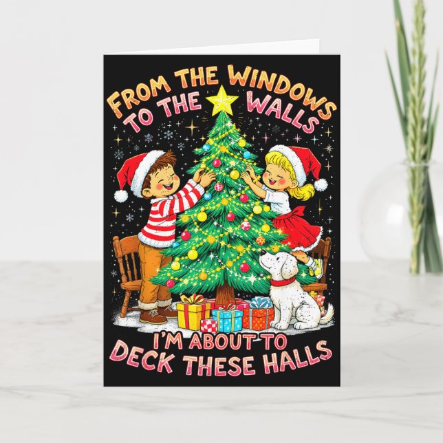 Tarjeta From The Windows To Walls Deck These Halls Christm (Anverso)