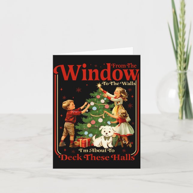 Tarjeta From The Windows To Walls I'm About Deck These Hal (Anverso)