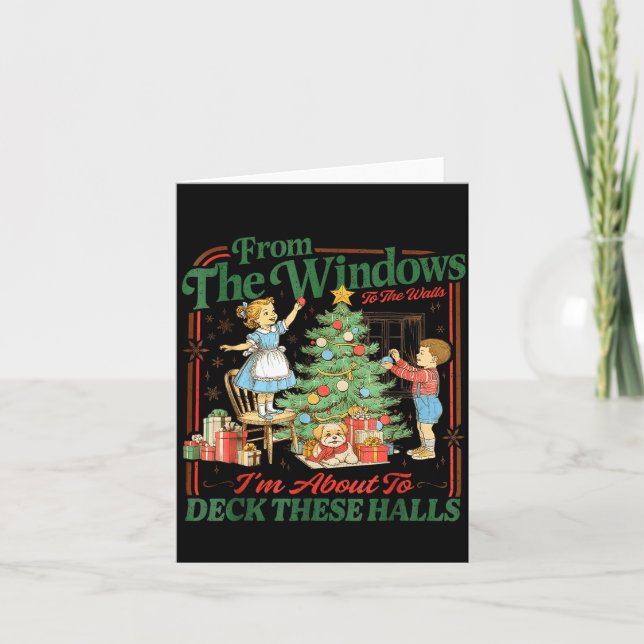 Tarjeta From The Windows To Walls I'm About Deck These Hal (Anverso)