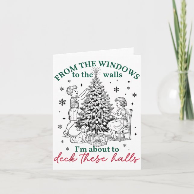 Tarjeta From The Windows To Walls I'm About Deck These Hal (Anverso)