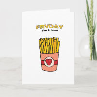 Fry Day I'm in Love Aniversario Card