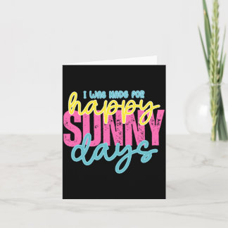 Tarjeta fue Hecho para Felices Días Soleados Vacaciones de