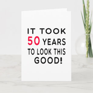 Tarjeta Fueron necesarios 50 años de diseño de cumpleaños