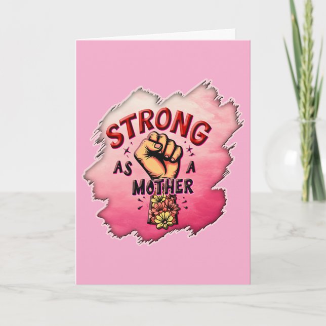 Tarjeta Fuerte como una Madre – Arte de Empoderamiento Flo (Anverso)