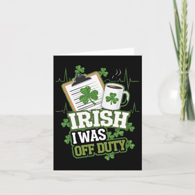Tarjeta Fui enfermera irlandesa fuera de servicio Día de S (Anverso)