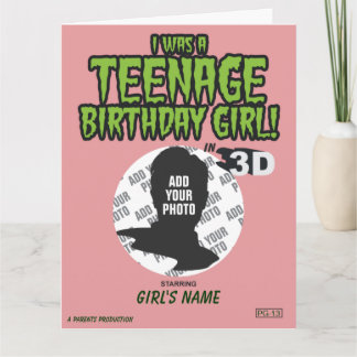 Tarjeta ¡Fui Un Chica De Cumpleaños Adolescente!