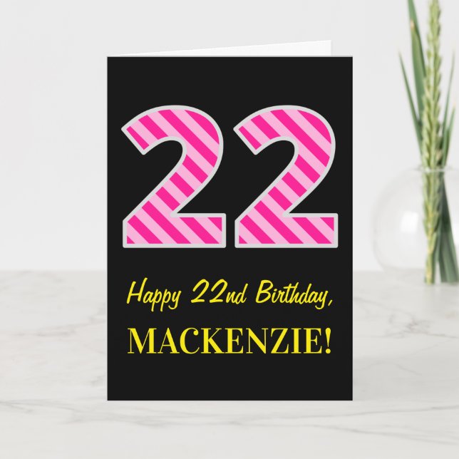 Tarjeta Fun Pink Striped "22"; Feliz cumpleaños número 22; (Anverso)
