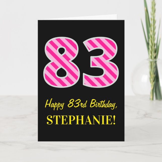 Tarjeta Fun Pink Striped "83"; Feliz 83 cumpleaños; Nombre (Anverso)