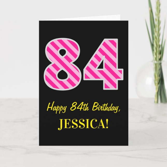 Tarjeta Fun Pink Striped "84"; Feliz cumpleaños 84; Nombre (Anverso)