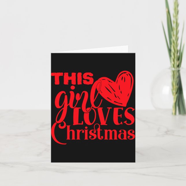 Tarjeta Fun This Girl Loves Christmas Heart Red Text T Shi (Anverso)