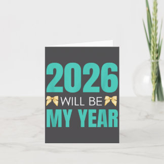 Tarjeta Funny 2026 Will Be My Year Sitive Motivation New B