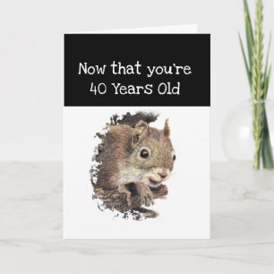 Tarjeta Funny 40th Age Birthday Squirrel Inspirador
