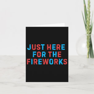 Tarjeta Funny 4 De Julio Patriótico Ee.Uu. Justo Aquí Para