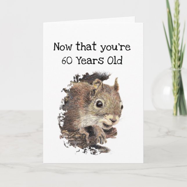 Tarjeta Funny 60 Old Age Squirrel Good Time (Anverso)