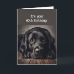 Tarjeta Funny 60th Birthday, Labrador Retriever<br><div class="desc">Gracioso cumpleaños 60,  perro triste,  acuarela original Labrador Recuperever, </div>