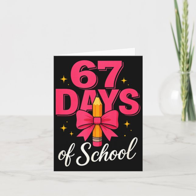 Tarjeta Funny 67 Days Of School Pencil Bow Design  (Anverso)