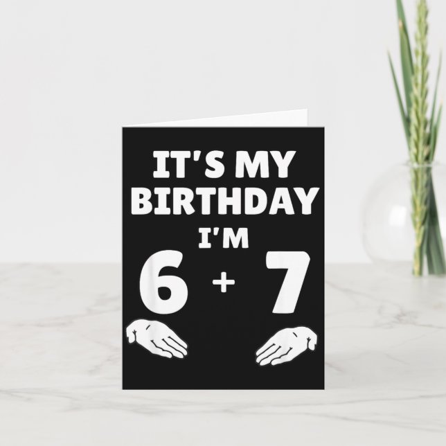 Tarjeta Funny 6 7 13th Birthday - 13th Birthday Six Seven  (Anverso)