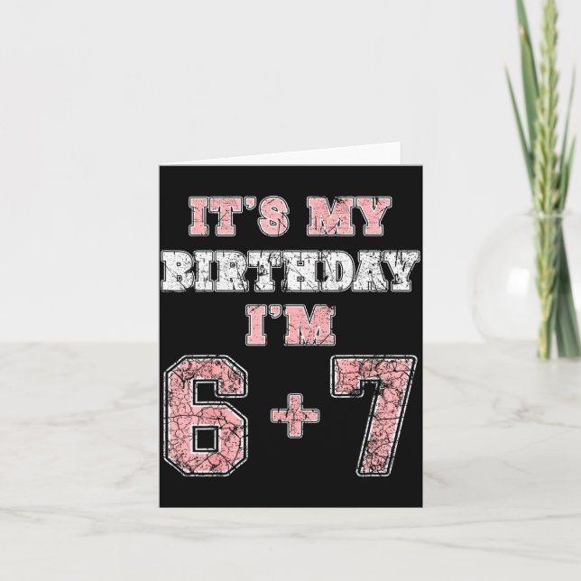 Tarjeta Funny 6 7 13th Birthday Six Seven Teenager 13 Year (Anverso)