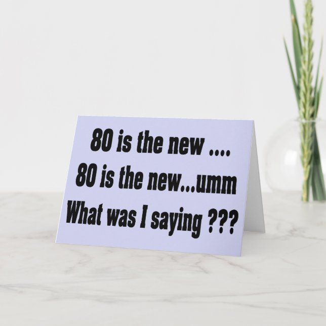 Tarjeta Funny 80th Birthday - 80 es el nuevo .... (Anverso)