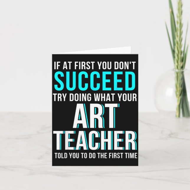Tarjeta Funny Art Teacher Shirt - If At First You Don't Su (Anverso)