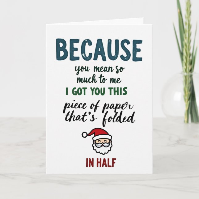 Tarjeta Funny Because You Mean So Much Greeting Card (Anverso)