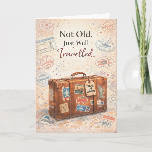 Tarjeta Funny Birthday Card – Not Old Just Well Travelled (Anverso)