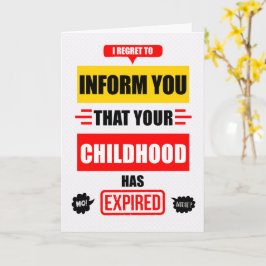 Tarjeta Funny Birthday Your Childhood has Expired