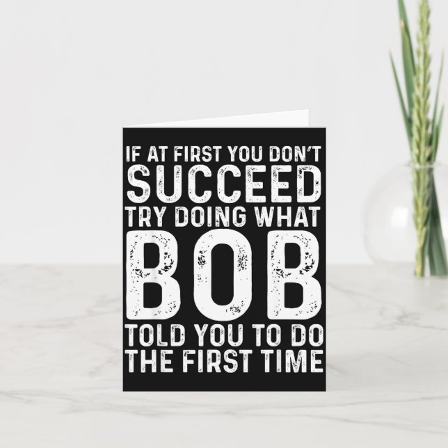 Tarjeta Funny Bob If At First You Don't Succeed Father's D (Anverso)